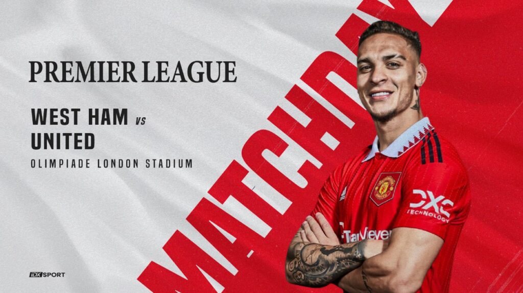 Menonton Liga Premier West Ham vs Manchester United hari ini